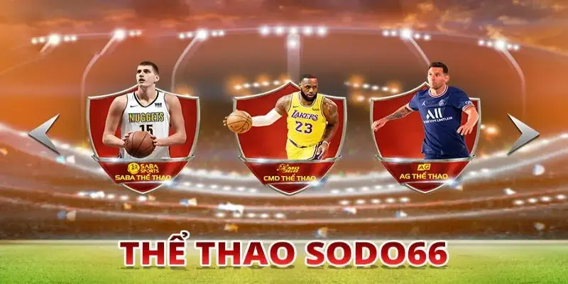 Thể thao Sodo66 là sảnh game cực hot nên chơi của tân thủ